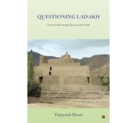Questioning Ladakh: Towards Understanding a Region and Its People