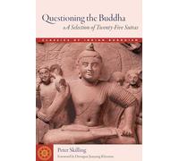 Questioning the Buddha: A Selection of Twenty-Five Sutras