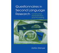 Questionnaires in Second Language Research: Construction, Administration, and Processing