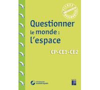 Questionner le monde : l'espace CP-CE1-CE2