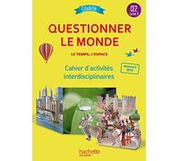 Questionner l'espace et le temps CE2 - Citadelle - Cahier élève: Cahier d'activités interdisciplinaires