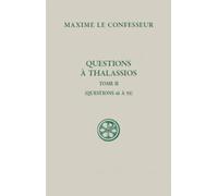 Questions à Thalassios: Tome 2 (questions 41 à 55)