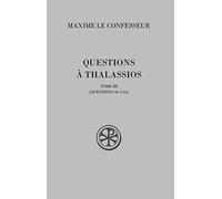 Questions à Thalassios: Tome 3 (questions 56 à 65)
