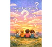 Questions Bigger Than the Sky