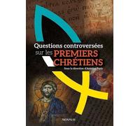 Questions controversées sur les premiers chrétiens