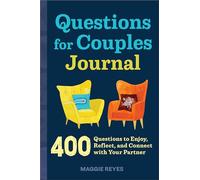 Questions for Couples Journal: 400 Questions to Enjoy, Reflect, and Connect with Your Partner