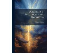 Questions in Electricity and Magnetism