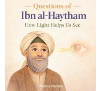 Questions of Ibn al-Haytham: How Light Helps Us See