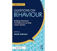 Questions on Behaviour: Building Classroom Confidence as an Early Career Teacher
