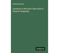 Questions on McLeod's Class-Atlas of Physical Geography