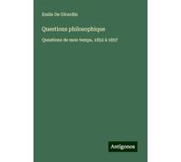 Questions philosophique: Questions de mon temps, 1852 à 1857