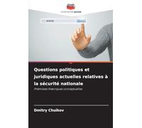 Questions politiques et juridiques actuelles relatives à la sécurité nationale: Prémisses théoriques conceptuelles