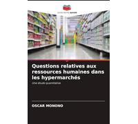 Questions relatives aux ressources humaines dans les hypermarchés: Une étude quantitative