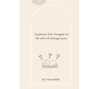 Questions that changed my life and will change yours.