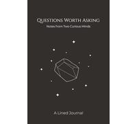 Questions worth asking: Notes from two curious minds: 150-page lined journal is designed for thinkers, dreamers, and problem-solvers