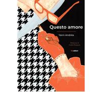 Questo amore [Paperback] [May 24, 2023] Andréa, Yann and Santuccio, Lamberto