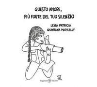 Questo amore, più forte del tuo silenzio. Con Libro in brossura