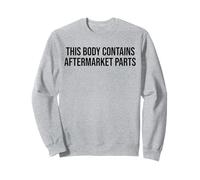 Questo corpo contiene parti aftermarket sostituzione del ginocchio divertente Felpa