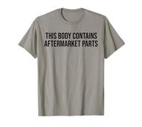 Questo corpo contiene parti aftermarket sostituzione del ginocchio divertente Maglietta