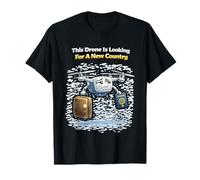 Questo Drone è alla Ricerca di Un Nuovo Paese Maglietta