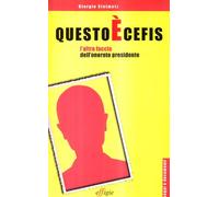 Libri Giorgio Steimetz - Questo E Cefis. L'Altra Faccia Dell'Onorato Presidente