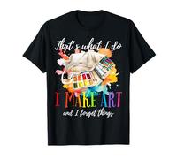 Questo è ciò Che Faccio Arte e dimentico Le Cose Pittura Artista Maglietta