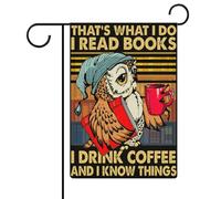 Questo è ciò che faccio, leggo libri, bevo caffè e so cose. Bandiere da giardino con gufo, bandiere bifacciali, bandiere per le feste, decorazioni per esterni, 12,6 x 18,5 pollici.