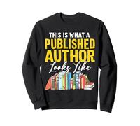 Questo è ciò Che Un autore pubblicato Sembra Una Scrittura Divertente Felpa