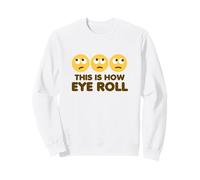 Questo è Come Eye Roll Funny Cartoon Eye Rolling Emoticon Felpa