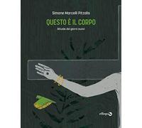 Questo è il corpo. Rituale dei giorni nuovi