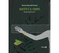 Questo è il corpo. Rituale dei giorni nuovi