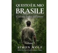 Questo è il mio Brasile: L’ultima forma dell’amore