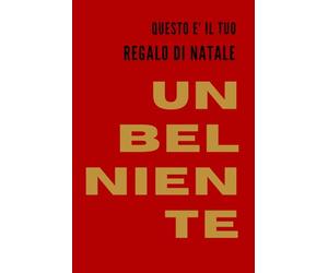 Questo è il tuo regalo di Natale UN BEL NIENTE: Avresti preferito un bagnoschiuma?