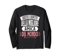 Questo è L'aspetto della Migliore Amica del Mondo Maglia a Manica
