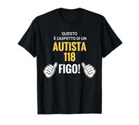 Questo è l'Aspetto di un Autista 118 Figo! Maglietta