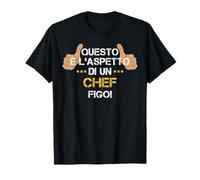 Questo é l'aspetto di un Chef figo! Maglietta