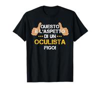 Questo é l'aspetto di un Oculista figo! Maglietta