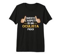 Questo é l'aspetto di Un Oculista Figo! Maglietta Premium