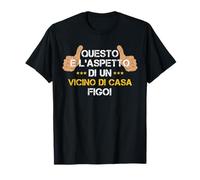Questo é l'aspetto di un Vicino Di Casa figo! Maglietta