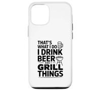 Questo è quello che faccio Bevo Birra E Grill Cose Custodia per iPhone 12/12 Pro