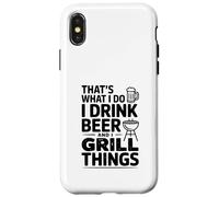 Questo è quello che faccio Bevo Birra E Grill Cose Custodia per iPhone X/XS