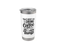 Questo è quello che faccio, bevo caffè e so cose Bicchiere termico in acciaio inox doppia parete