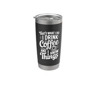 Questo è quello che faccio, bevo caffè e so cose Bicchiere termico in acciaio inox doppia parete