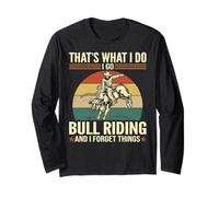Questo è quello che faccio - Divertente Bull Riding And Forget Things Maglia a Manica
