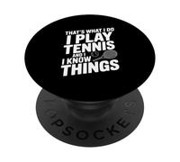Questo è quello che faccio, gioco a tennis e so cose PopSockets PopGrip Adesivo