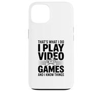 Questo è quello che faccio, gioco ai videogiochi e so cose Custodia per iPhone 13