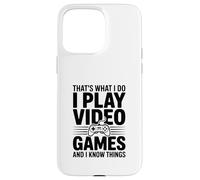 Questo è quello che faccio, gioco ai videogiochi e so cose Custodia per iPhone 15 Pro Max