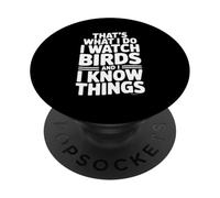 Questo è quello che faccio guardo gli uccelli e so cose PopSockets PopGrip Adesivo