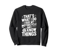 Questo è Quello Che Faccio Guido la mia Moto e so Cose Felpa