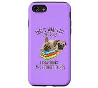 Questo è quello che faccio I cani da compagnia Leggo libri e dimentico le cose Custodia per iPhone SE (2020) / 7/8